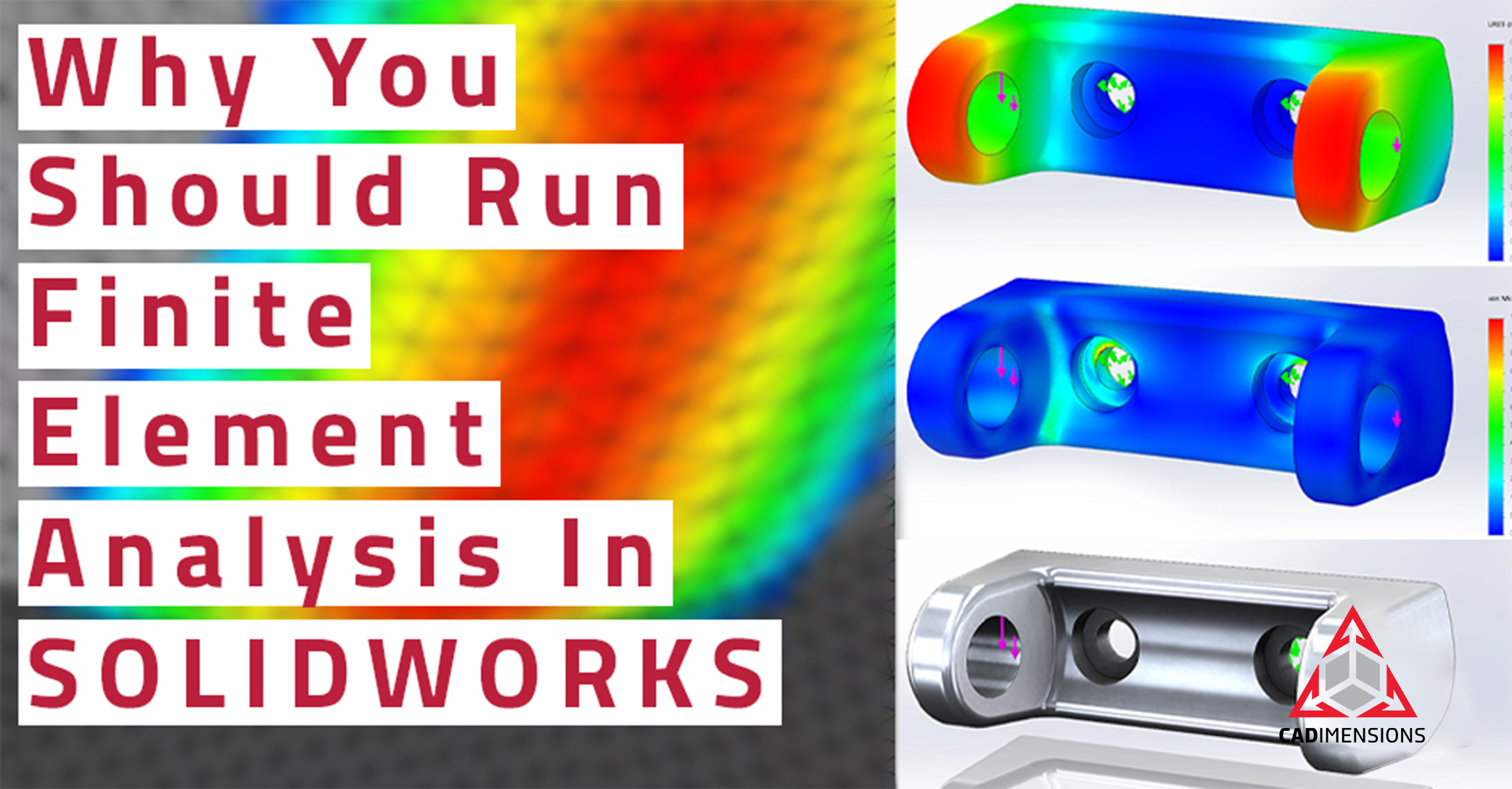 5 Reasons to Run Finite Element Analysis in SOLIDWORKS